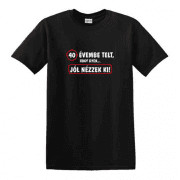 X évembe telt hogy ilyen jól nézzek ki! egyedi grafikás férfi póló