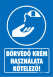 Bőrvédő krém használata kötelező! Tábla matrica