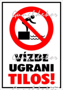 Vízbe ugrani tilos! Piktogrammal tábla matrica