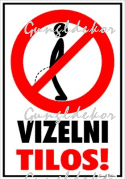 Vizelni tilos! Piktogrammal tábla matrica