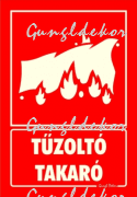 Tűzvédelmi tűzoltó takaró feliratú piros fluoros utánvilágító tábla matrica piktogramal