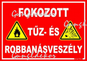 Fokozott tűz- és robbanásveszély piktogramokkal piros alapon tábla matrica